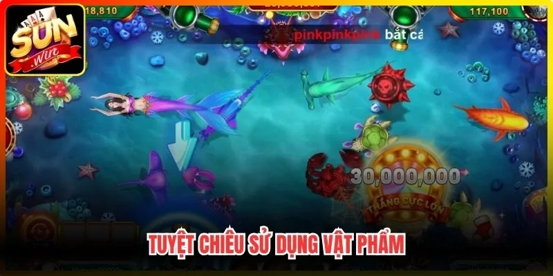 Tuyệt chiêu sử dụng vật phẩm
