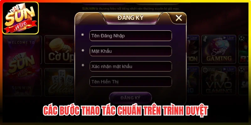 Các bước thao tác chuẩn trên trình duyệt