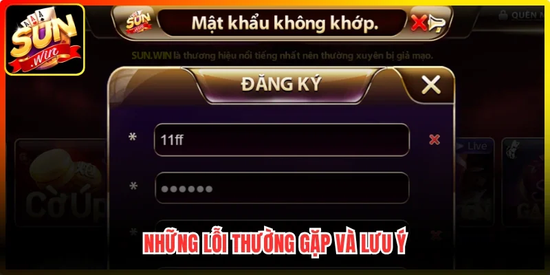 Những lỗi thường gặp và lưu ý