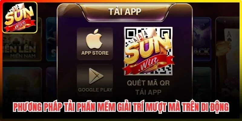 Phương pháp tải phần mềm giải trí mượt mà trên di động