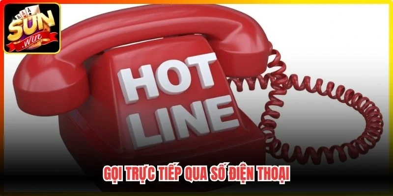 Gọi trực tiếp qua số hotline