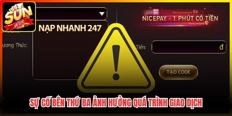 Sự cố bên thứ ba ảnh hưởng quá trình giao dịch
